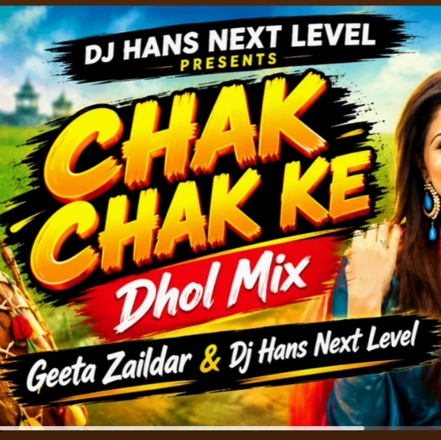 Chak Chak ke Dhol mix  Geeta Zaildar